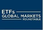 ETFs Global Market Round Table